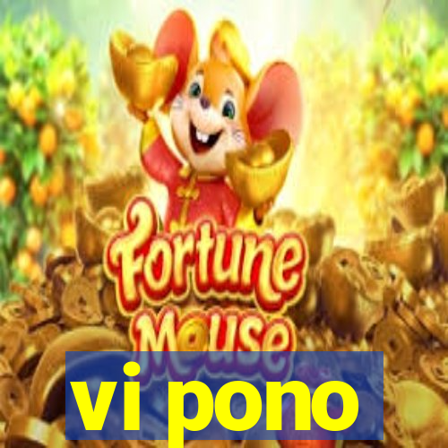 vi pono